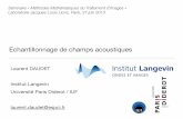 Echantillonnage de champs acoustiquesplc/daudet2013.pdf · Séminaire « Méthodes Mathématiques du Traitement d'Images » Laboratoire Jacques-Louis Lions, Paris, 27 juin 2013 Laurent