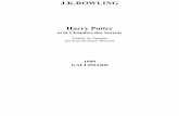 J.K.ROWLING Harry Potter · 2017-09-09 · J.K.ROWLING Harry Potter et la Chambre des Secrets Traduit de l’anglais par Jean-François Ménard 1999 GALLIMARD. 1 UN TRÈS MAUVAIS