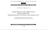 PARLEMENT EUROPEEN - European Parliament...du beurre de cacao sur le poids total du produit chocolat. L’objectif de la Commission était de supprimer le cloisonnement du marché