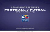 FOOTBALL / FUTSAL...La logique interne du football, du futsal impose donc aux joueurs de s’opposer et coopérer pour marquer un but ou pour récupérer le ballon dans un cadre réglementaire.