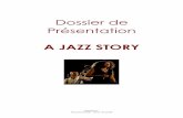 Dossier de Présentationsortiradigne.free.fr/pdf/AJAZZSTORY.pdfCONTACT : Pascal Charrier – 06 21 37 25 90 Le projet « A Jazz Story » est né du désir de cinq musiciens d’aujourd’hui