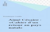 Aimé Césaire : «Cahier d'un retour au pays natal»excerpts.numilog.com/books/9782130456582.pdfnatal. Césaire qui, jusque-là, avait été particulièrement actif dans les mouvements