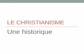Le Christianisme - esprdg.cscmonavenir.ca · CONSTANTIN, le premier empereur à embrasser le Christianisme. Persécution des chrétiens sous les romains. 4. En quelle année a eu