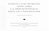 Jorge Luis Borges (1899-1986). La bibliothèque e(s)t le labyrinthe … · 2016-06-21 · Parcours dans l'œuvre de Jorge Luis Borges à travers quelques thèmes majeurs Partant de