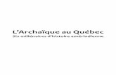L’Archaïque au Québec · Quatrième de couverture. ... Tous les sites du secteur Côte Rouge ont été trouvés lors de travaux d’inventaire et d’étude de poten- ... concentre