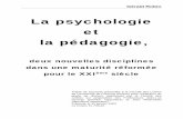 La psychologie et la pédagogie, - REROGérald Robin La psychologie et la pédagogie, deux nouvelles disciplines dans une maturité réformée pour le XXIème siècle Thèse de Doctorat