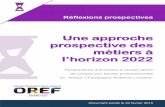 Une approche prospective des métiers à - OREF Alsace...Approche prospective des métiers à l’horizon 2022, Réflexions prospectives - OREF Alsace - Février 2016 5 12 familles
