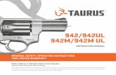 942/942UL 942M/942M UL8 Alway ee h uzzl ointe af irectio n inge h rigger. Alway ee h uzzl ointe af irectio n inge h rigger. 9 As owner of your new Taurus® firearm, you are responsible