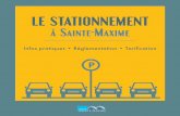LE STATIONNEMENT - Sainte Maxime · l’établissement est domicilié à Sainte-Maxime, de pouvoir stationner sur la voirie. Il donne également accès aux parcs périphériques.