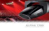 ALPHA 1500 - Clay Paky...Une lumière supérieure à tout ce que vous pouvez imaginer Avec la nouvelle série Alpha 1500, Clay Paky met à la disposition des concepteurs lumière une
