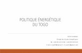 POLITIQUE ÉNERGÉTIQUE DU TOGO · 2018-10-31 · Selon la vision du gouvenement togolais, le Togo devait, à l’hoizon 2030, deveni un pays émergent. Ce qui sous-entend: l’intensifiation