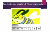 Construire des imagiers à l'école maternellelaon.dsden02.ac-amiens.fr/IMG/pdf/imagiers-2-2.pdf · La liaison avec l'école primaire Transmettre et faire évoluer les imagiers :