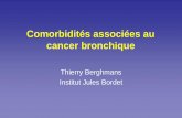 Comorbidités associées au cancer bronchique 2015/Berghmans.pdf · 2015-04-08 · Cas clinique (2) •Suivi: anémie néoplasie vésicale •Bricker pour carcinome urothélial pT3aN0