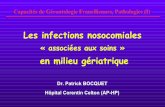 Les infections nosocomiales - sorbonne-universite.fr · 2015-09-23 · 4 L ’idée d ’un réseau gérontologique ville - hôpital dans lequel pourrait s ’inscrire l’hôpital