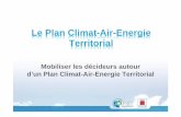 Le Plan Climat-Air-Energie Territorial · 2017-06-21 · L’ADEME, partenaire des collectivités 10 Par le passé : Dans le cadre de leur accord cadre pluriannuel 2011-2012, l’Etat,