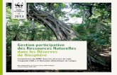 Gestion participative des Ressources Naturelles …...Gestion participative des ressources naturelles dans les Réserves de Biosphère – Page 3AVANt-PROPOs En 2004, le WWF démarrait