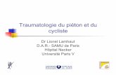 Traumatologie du pi£©ton et du cycliste - Traumatologie du pi£©ton et du cycliste Dr Lionel Lamhaut
