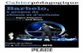Barbelo, - Théâtre de Liègetheatredeliege.be/wp-content/uploads/2014/11/Cahier...Biljana Srbljanovic, l’auteure Biljana Srbljanovic fait partie des dramaturges les plus joués