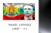 Васил Левски (1837-1873)pgikj.com/wp-content/uploads/2016/02/vasil-levski-za... · 2016-02-08 · възприема като национален герой дал най-яркия