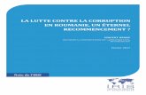 LA LUTTE CONTRE LA CORRUPTION EN ROUMANIE, UN ÉTERNEL … · 2017-03-17 · Dans son ouvrage «Pourquoi la Roumanie est différente»2, l'historien Lucian Boia propose une explication