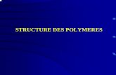 STRUCTURE DES POLYMERES - colasapoil.free.frcolasapoil.free.fr/HEI/HEI3%20TC/chimie/polymeres/... · pour un degréde polymérisation de 1000, la densitécalculée est de 0.95, ce