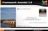 Framework Joomla! 1 · 2017-12-08 · 2 / 29 Framework Joomla!1.6 Objectifs Présentation orientée développeurs PHP 1.Vulgariser la philosophie du framework Joomla 2.Appréhender