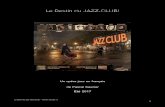 Été 2017 · 2016-09-19 · Le Destin du Jazz-Club! Script – version 19-sept.-5 1 . Un opéra jazz en français . de Pascal Saunier Été 2017