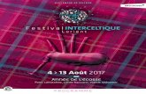 4 > 13 Août · 2017-05-14 · 10 jOuRS 10 nuiTS 6 7 Animations Le festival s’invite chez… du lundi au vendredi • Conférences liées aux nations celtes à la Chambre de Commerce