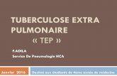 TUBERCULOSE EXTRA PULMONAIREuniv.ency-education.com/uploads/1/3/1/0/13102001/pneumo4... · 2018-09-07 · ¨ Dès que la réponse immunitaire spécifique s’installe( entre 03 et