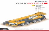 GMK4075-1 Grove 03 - SENN AG · GMK 4075-1 3 Specification Boom 11,2 m to 43,2 m five section TWIN-LOCK™ boom. Maximum tip height 46,0 m. Boom elevation 1 cylinder with safety valve,