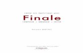 Créer ses partitions aveC Finale - Eyrolles · 2011-05-03 · XII Créer ses partitions avec Finale Redimensionner des éléments.....167 L’édition des parties instrumentales