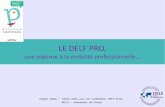 LE DELF PRO, · 2018-07-27 · DELF Pro A1- Production orale, exercice 3 Exemples de tâches évaluatives Le responsable du personnel Vous arrivez dans votre nouvelle entreprise.