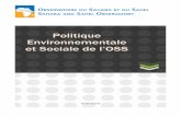 Politique Environnementale et Sociale · 2018-07-04 · 5 Politique environnementale et sociale de l’Observatoire du Sahara et du Sahel (OSS) 1. CONTEXTE La présente politique