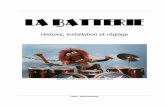 Histoire, montage et accordage d'une batteriedjdobs.free.fr/La Batterie.pdf · 2006-04-25 · les fêtes foraines, les cirques, les salles de danse et les théâtres, au cours des