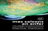 Martha Gellhorn · 2018-05-09 · Martha. C’est aussi ce que pensait le docteur Gellhorn, qui détesta le livre et conseilla à sa fille, si elle voulait vraiment écrire, de commencer