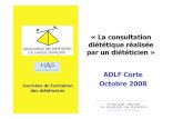 «La consultation diététique réalis ée par un diététicien ... · L’ADLF a été contactée dans le cadre de la planification du programme 2004 de la HAS pour la réalisation