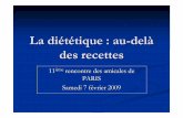 La diététique : au -delà des recettes · La diététique : au -delà des recettes 11 ième rencontre des amicales de rencontre des amicales de PARIS Samedi 7 février 2009. Conduite