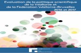Evaluation de la politique scientifique de la Wallonie et de la … · 2019-04-02 · démarche a été étendue à la politique de recherche de la Fédération Wallonie-Bruxelles