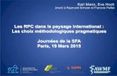 Les RPC dans le paysage international : Les choix ...Les RPC dans le paysage international : Les choix méthodologiques pragmatiques Journées de la SFA Paris, 19 Mars 2015 ! Karl