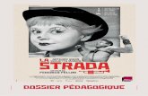 dossier pedagogique strada - Les Acacias · 2019-02-07 · somina dans La Strada , Rota puisa également à la source des musiques chaplinesques pour les siennes propres, tout comme