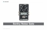 Sentry Noise Gate - Audiofanzine · 2017-02-02 · mondiale comme Paul Gilbert, Guthrie Govan, John Petrucci ou Steve Vai pouvaient virtuelle-ment câbler ces contrôles et redéfinir