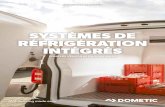 SYSTÈMES DE RÉFRIGÉRATION INTÉGRÉScatalogs.dometic.com/assets/tp/catalogs/brochure-frigo_fr/pdf/complete.pdf · MOBILE LIVING MADE EASY — 3 Introduction 04 NOUVEAU ! Dometic