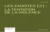 Avril 2016 Les zadistes (2) : L a tentation de La vioLence · 2018-10-26 · 2. interview accordée à France info le 28 octobre 2014. LEs zAdistEs (2) : La tentation de La vioLence