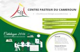 Catalogue 20166 CPC atalogue LAM2016 Le Centre Pasteur du Cameroun est le laboratoire National de Référence et de Santé Publique. Depuis sa création en 1959, le Centre Pasteur