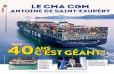 ANTOINE DE SAINT-EPRY - CMA CGM · 2019-04-25 · navire 400 m de longueur, 55 m de hauteur, puissant comme 10 airbus cma cgm un incroyable dÉveloppement, une rÉfÉrence internationale