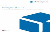Magento 2 - Chronopost · 2019-07-10 · Magento 2. Périmètre Ce module permet de proposer sur votre site la livraison via Chronopost. Les services proposés sont : • la livraison