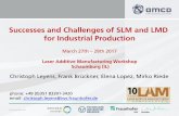 Successes and Challenges of SLM and LMD for …...pulsed laser volute pulsed laser longitudinal strategy pulsed laser 4-axis transversal strategy pulsed laser longitudinale strategy