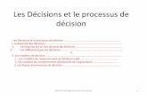 Les Décisions et le processus de décisionmmanagement.e-monsite.com/medias/files/les-decisions-et-le-processus... · •II est donc possible de classer les décisions en fonction