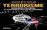 Terrorisme - Exultet · perspective de Djihad global de l’Islam contre la chrétienté ou le judaïsme. Toutefois, le lien que le gouvernement de Benjamin Netanyahu voudrait établir