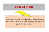 ICC et PDC · 2018-11-30 · 3 – longueur et section du câble d’alimentation. Exemple pratique: Déterminer les courants de courts -circuits triphasés au niveau d'un tableau